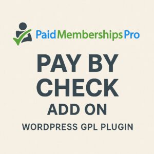 Paid Memberships Pro - Pay by Check Add On – WordPress GPL Plugin
