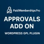 Paid Memberships Pro - Approvals Add On – WordPress GPL Plugin