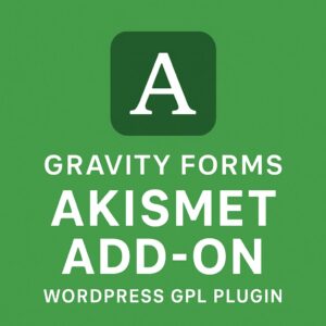 Gravity Forms Akismet Add-On – WordPress GPL Plugin
