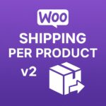 WooCommerce Shipping Per Product v2 – WordPress GPL Plugin