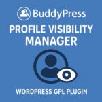 BuddyPress Profile Visibility Manager – WordPress GPL Plugin