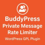 BuddyPress Private Message Rate Limiter – WordPress GPL Plugin