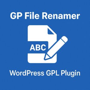 GP File Renamer – WordPress GPL Plugin