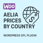 Aelia Prices by Country for WooCommerce – WordPress GPL Plugin