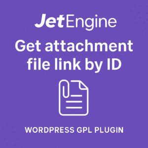 JetEngine - Get attachment file link by ID – WordPress GPL Plugin