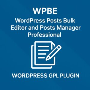 WPBE - WordPress Posts Bulk Editor and Posts Manager Professional – WordPress GPL Plugin
