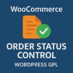 WooCommerce Order Status Control – WordPress GPL Plugin