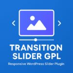 Transition Slider GPL – Responsive WordPress Slider Plugin