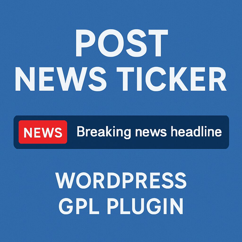 Post News Ticker – WordPress GPL Plugin