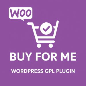 WooCommerce Buy For Me – WordPress GPL Plugin