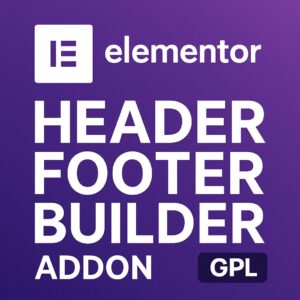 Elementor Header Footer Builder Addon GPL