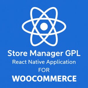 Store Manager GPL – React Native Application for WordPress Woocomerce