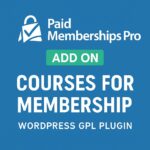 Paid Memberships Pro - Courses for Membership Add On – WordPress GPL Plugin