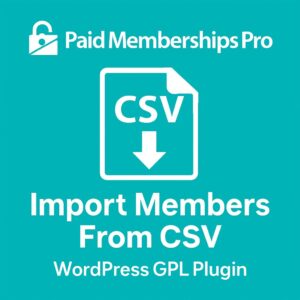 Paid Memberships Pro - Import Members From CSV Add On – WordPress GPL Plugin