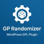 GP Randomizer – WordPress GPL Plugin