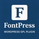 FontPress – WordPress GPL Plugin