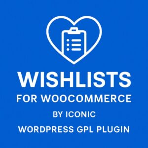 Wishlists for WooCommerce by Iconic – WordPress GPL Plugin