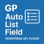 GP Auto List Field – WordPress GPL Plugin