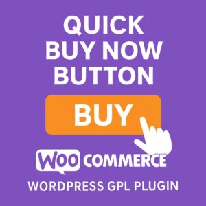 Quick Buy Now Button for WooCommerce – WordPress GPL Plugin