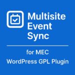 Multisite Event Sync for MEC – WordPress GPL Plugin