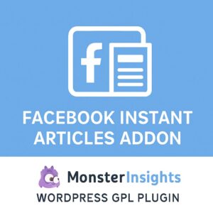 MonsterInsights - Facebook Instant Articles Addon – WordPress GPL Plugin