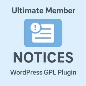 Ultimate Member - Notices – WordPress GPL Plugin