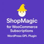 ShopMagic for WooCommerce Subscriptions – WordPress GPL Plugin