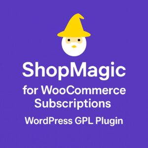 ShopMagic for WooCommerce Subscriptions – WordPress GPL Plugin