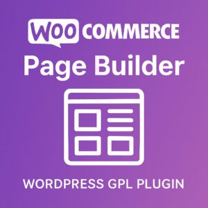 WooCommerce Page Builder – WordPress GPL Plugin