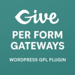 Give - Per Form Gateways – WordPress GPL Plugin