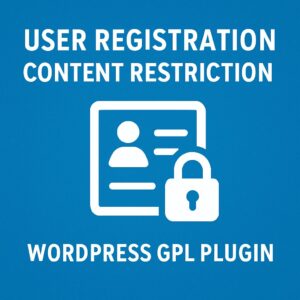 User Registration Content Restriction – WordPress GPL Plugin