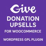 Give - Donation Upsells for WooCommerce – WordPress GPL Plugin
