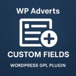 WP Adverts - Custom Fields – WordPress GPL Plugin