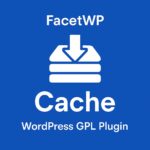 FacetWP - Cache – WordPress GPL Plugin