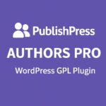 PublishPress Authors Pro – WordPress GPL Plugin