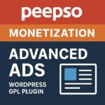 PeepSo Monetization: Advanced Ads – WordPress GPL Plugin