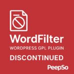 PeepSo (Discontinued): WordFilter – WordPress GPL Plugin