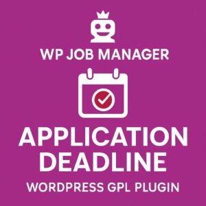 WP Job Manager - Application Deadline – WordPress GPL Plugin