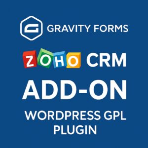 Gravity Forms Zoho CRM Add-On – WordPress GPL Plugin