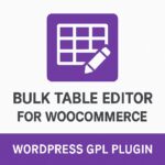 Bulk Table Editor for WooCommerce – WordPress GPL Plugin