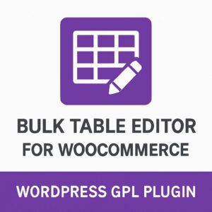 Bulk Table Editor for WooCommerce – WordPress GPL Plugin