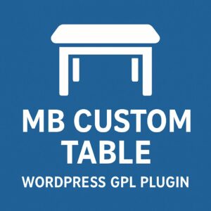 MB Custom Table – WordPress GPL Plugin