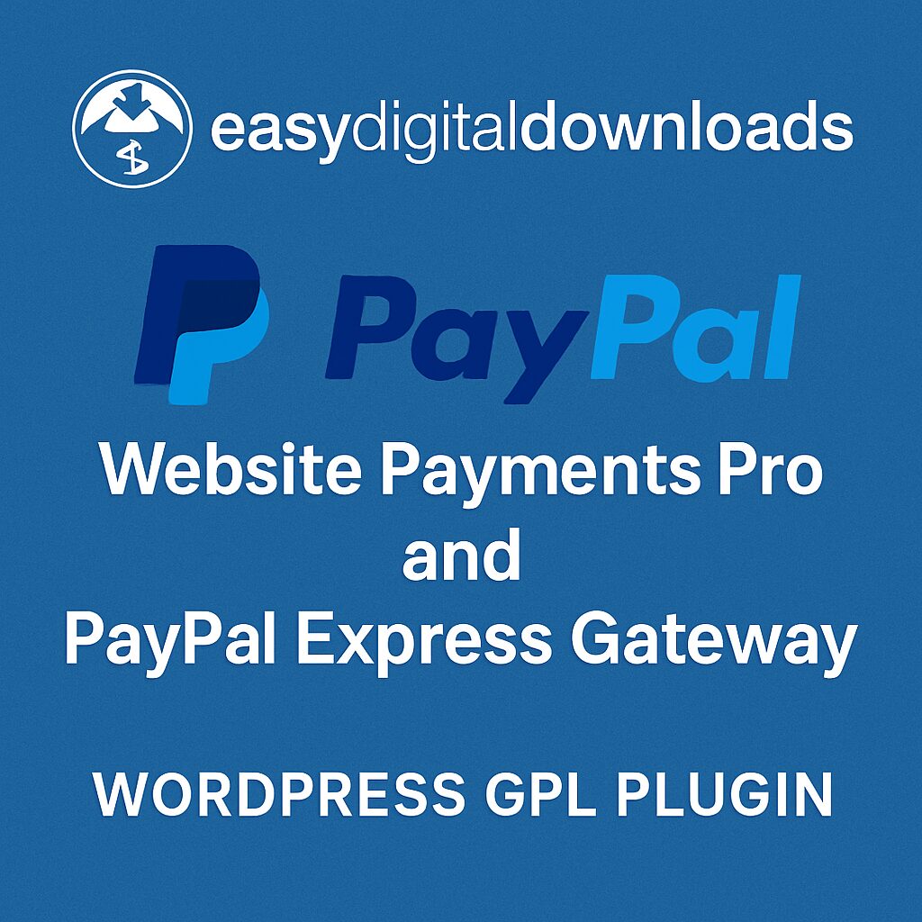 Easy Digital Downloads - PayPal Website Payments Pro and PayPal Express Gateway – WordPress GPL Plugin