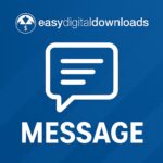 Easy Digital Downloads - Message – WordPress GPL Plugin