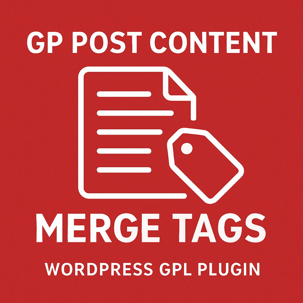 GP Post Content Merge Tags – WordPress GPL Plugin