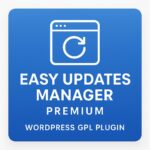 Easy Updates Manager Premium – WordPress GPL Plugin