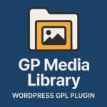 GP Media Library – WordPress GPL Plugin