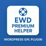 EWD Premium Helper – WordPress GPL Plugin
