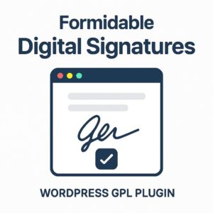 Formidable Digital Signatures – WordPress GPL Plugin