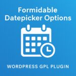 Formidable Datepicker Options – WordPress GPL Plugin